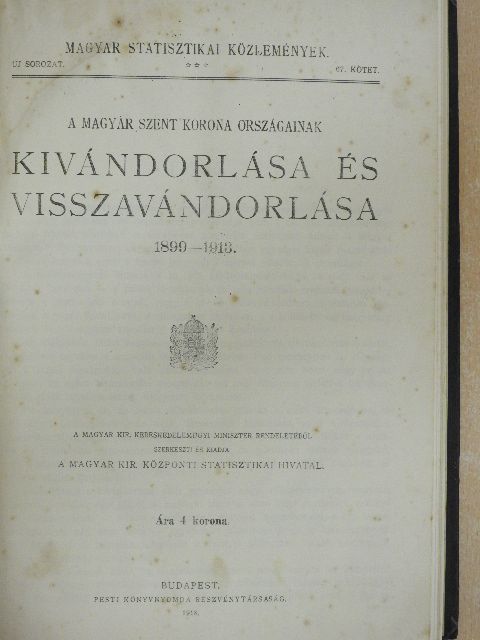 A magyar szent korona országainak kivándorlása és visszavándorlása/Táblás kimutatások [antikvár]