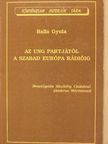 Balla Gyula - Az Ung partjától a Szabad Európa Rádióig [antikvár]