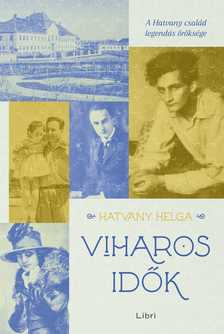 Hatvany Helga - Viharos idők [eKönyv: epub, mobi]