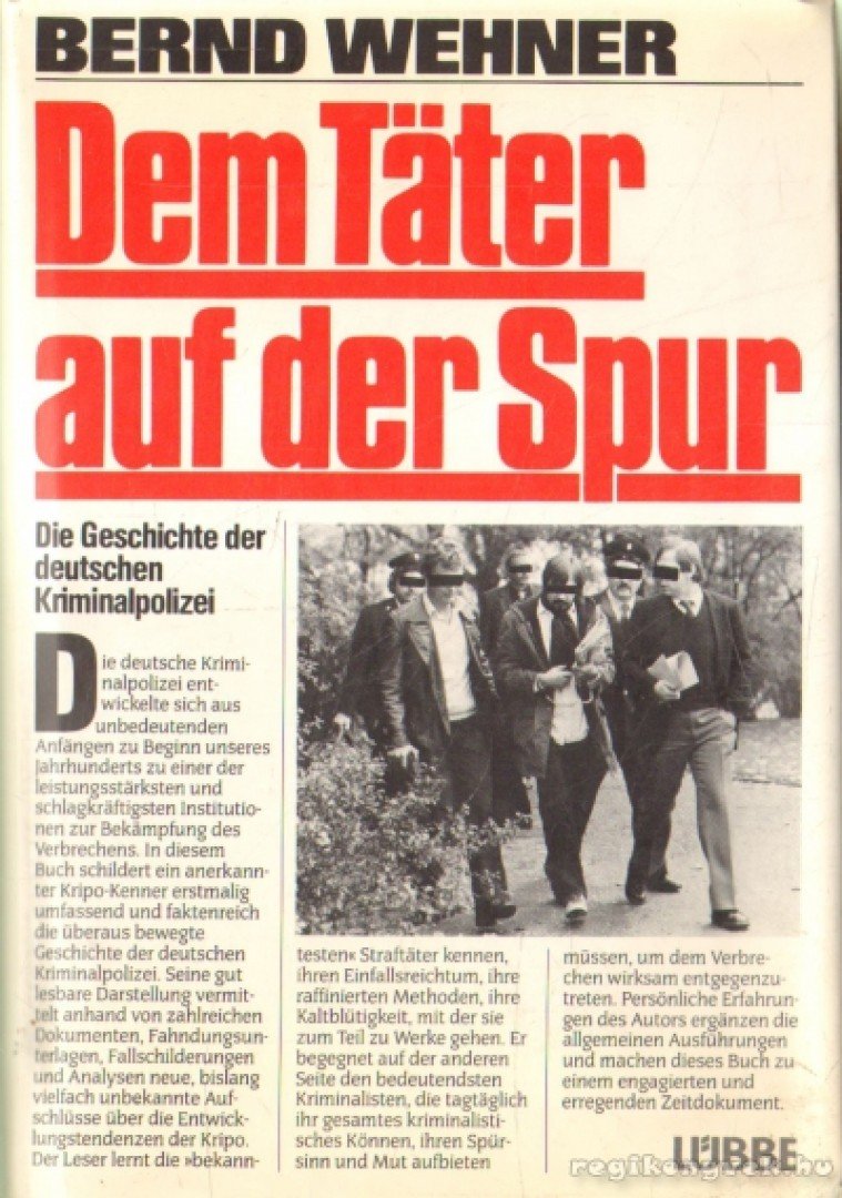 Wehner, Berndt - Dem Täter auf der Spur [antikvár]