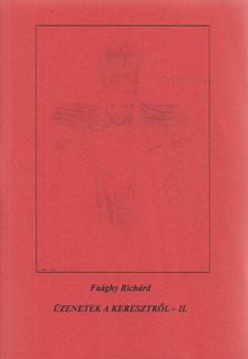 Faághy Richard - Üzenetek a keresztről - II. [antikvár]