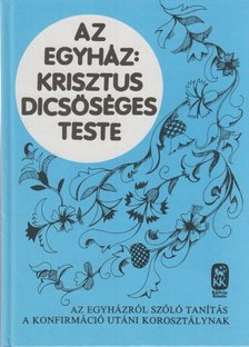 Rienk Bouke Kuiper - Az Egyház: Krisztus dicsőséges teste [antikvár]