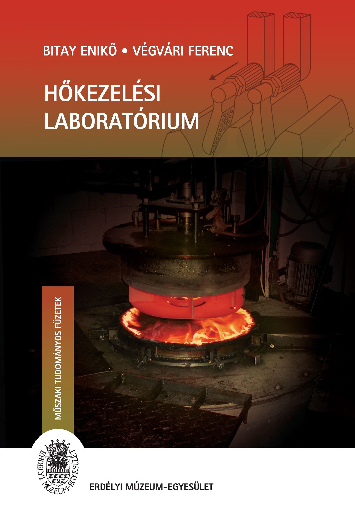 Bitay Enikő, Vágvári Ferenc - Hőkezelési laboratórium