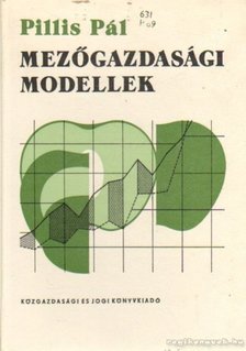 Pillis Pál - Mezőgazdasági modellek [antikvár]