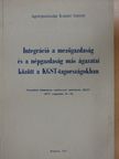 Integráció a mezőgazdaság és a népgazdaság más ágazatai között a KGST-tagországokban [antikvár]