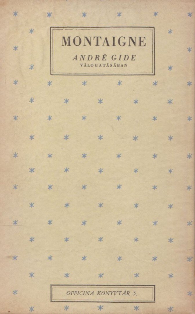 GIDE, ANDRÉ - Montaigne legszebb lapjai [antikvár]