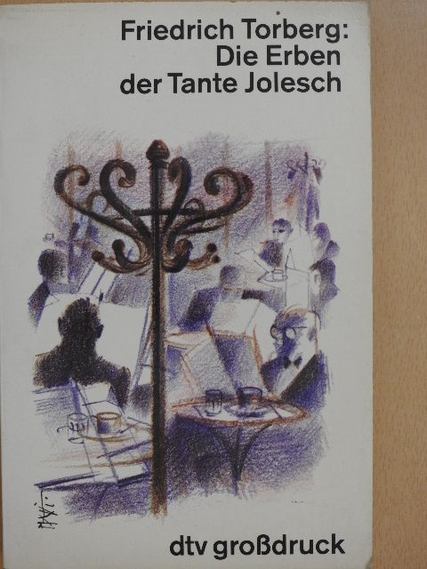 Friedrich Torberg - Die Erben der Tante Jolesch [antikvár]