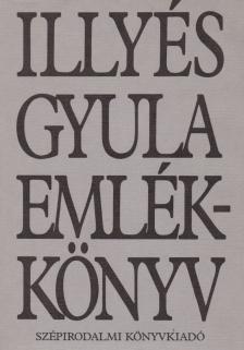Illyés Gyuláné - Illyés Gyula emlékkönyv [antikvár]