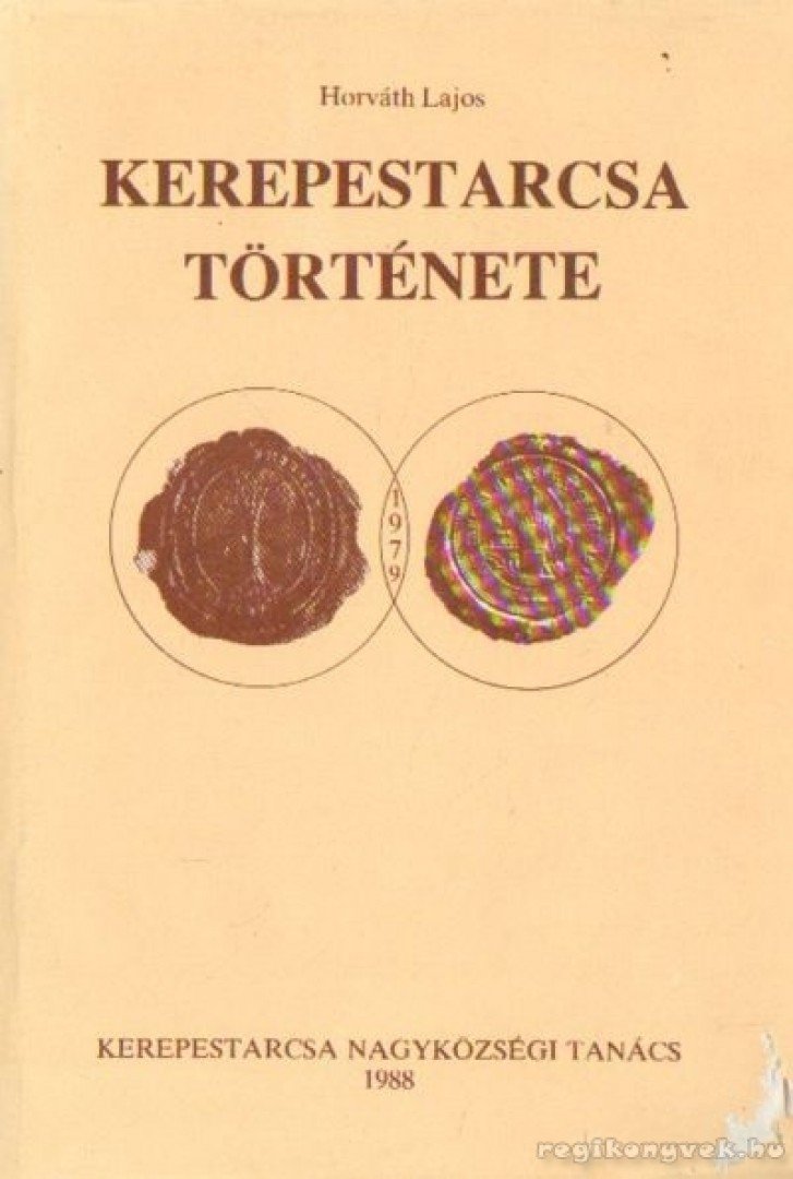 Horváth Lajos - Kerepestarcsa története [antikvár]