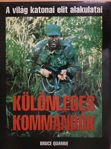 Bruce Quarrie - Különleges kommandók [antikvár]