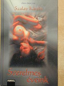 Szalay Károly - Szerelmes éveink [antikvár]