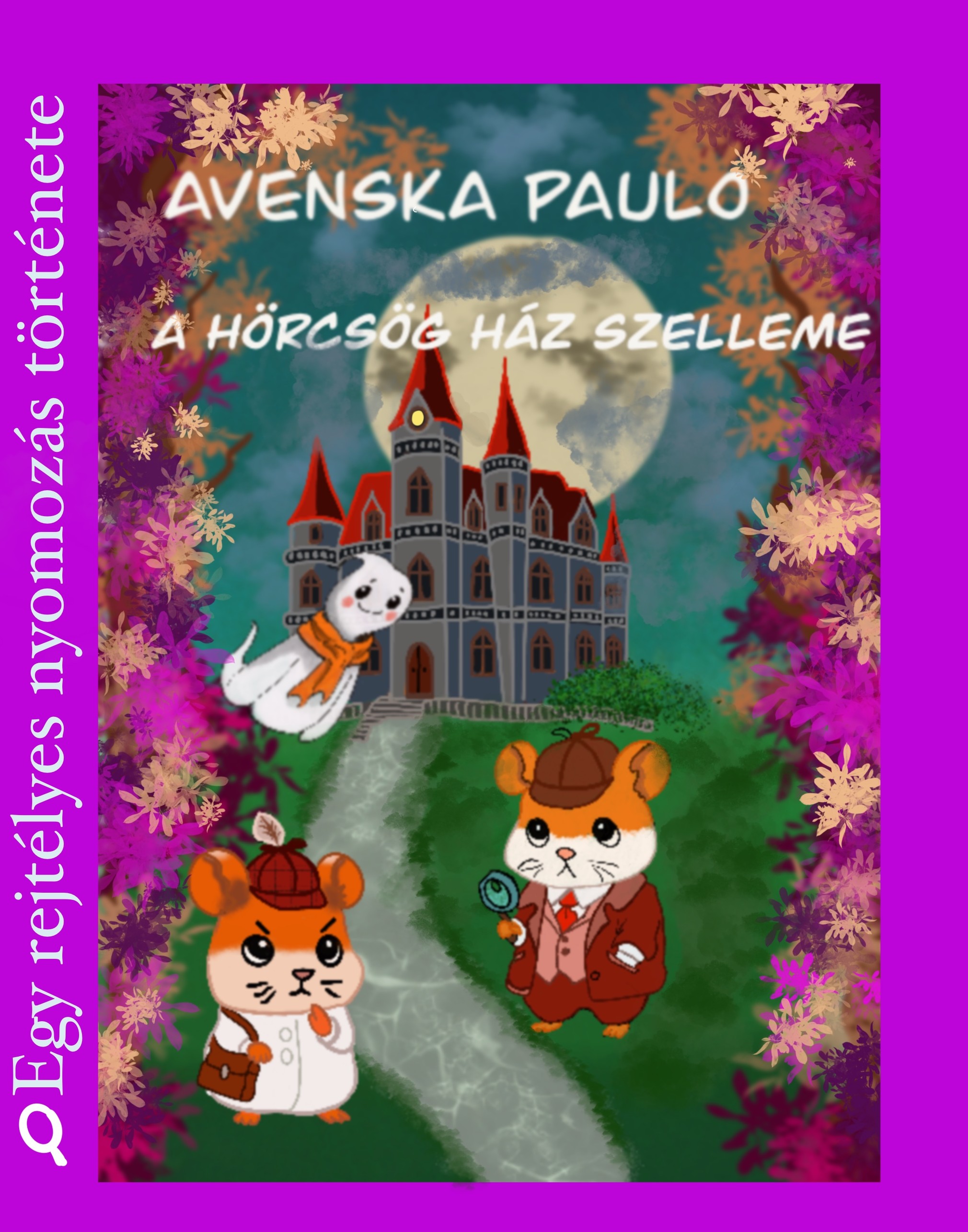 Avenska Paulo - A Hörcsög ház szelleme