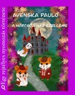 Avenska Paulo - A Hörcsög ház szelleme