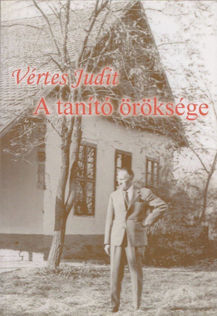 Vértes Judit - A tanító öröksége (Dedikált) [antikvár]