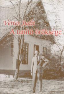 Vértes Judit - A tanító öröksége (Dedikált) [antikvár]