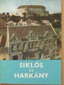 Huba László - Siklós és Harkány [antikvár]