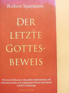 Robert Spaemann - Der Letzte Gottesbeweis [antikvár]