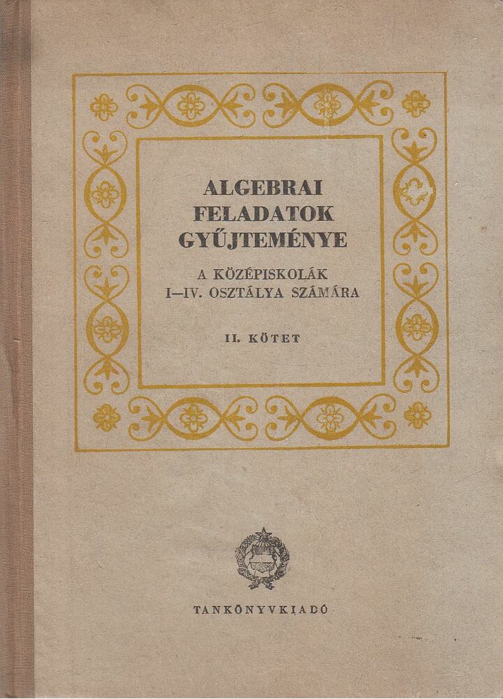 Varga Tamás - Algebrai feladatok gyűjteménye II. [antikvár]