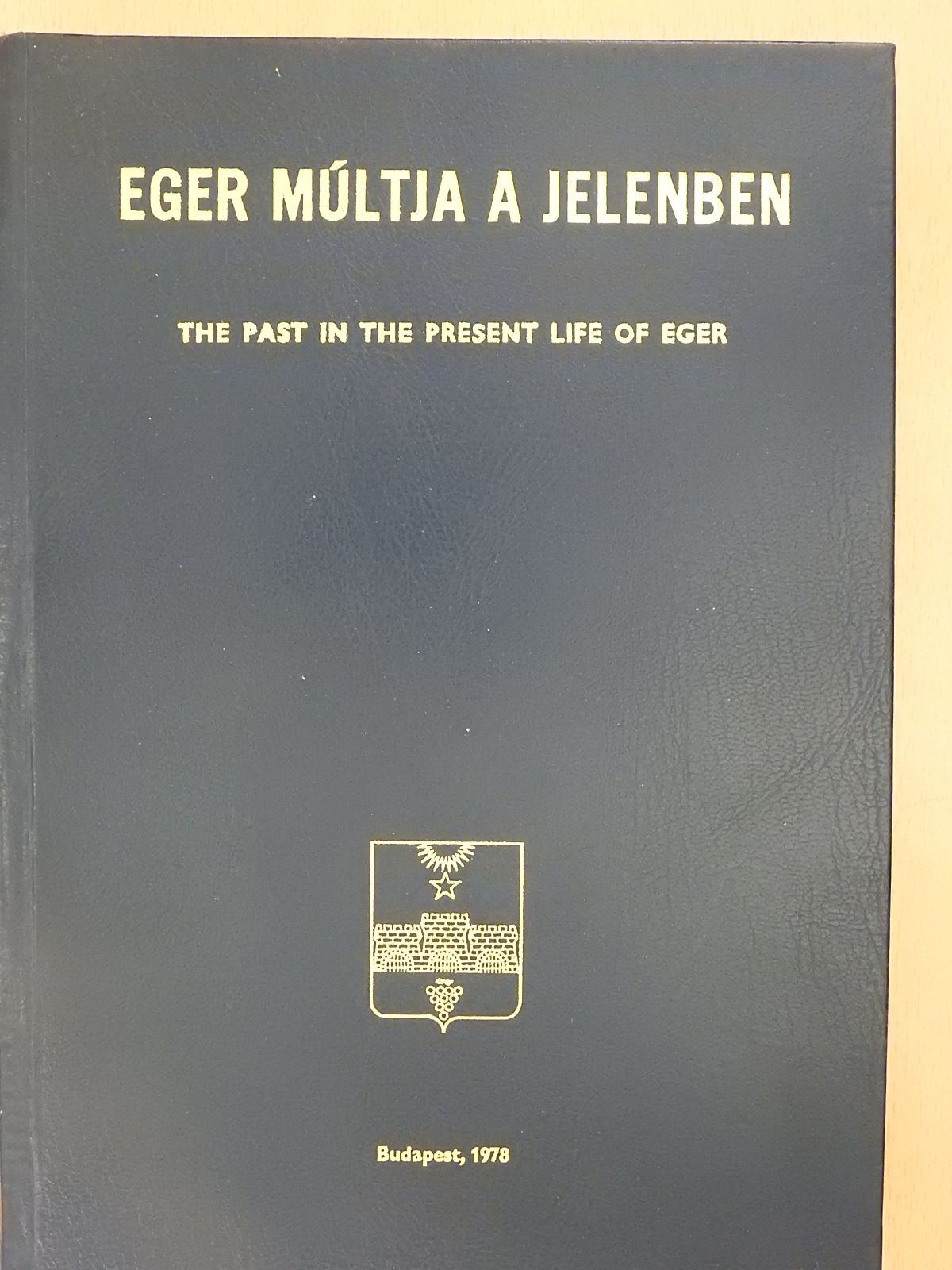 Dr. Kleb Béla - Eger múltja a jelenben (dedikált példány) [antikvár]