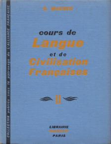 Mauger, G. - Cours de Langue et de Civilisation Francaises II. [antikvár]
