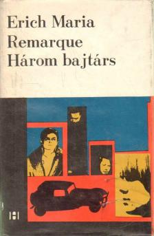Erich Maria Remarque - Három bajtárs [antikvár]