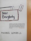 Michael Kimball - Dear Everybody [antikvár]