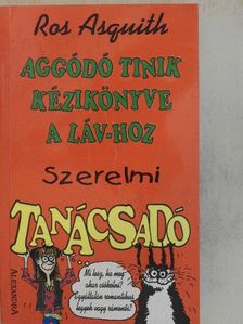 Ros Asquith - Aggódó tinik kézikönyve a LÁV-hoz [antikvár]