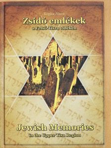 Kopka János - Zsidó emlékek a Felső-Tisza vidékén [antikvár]