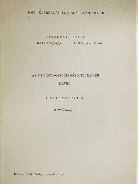 EMB közreadási és kiadási irányelvek/Az uj Liszt-összkiadás közreadási elvei [antikvár]