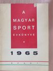 Antal Zoltán - A Magyar Sport Évkönyve 1965 [antikvár]