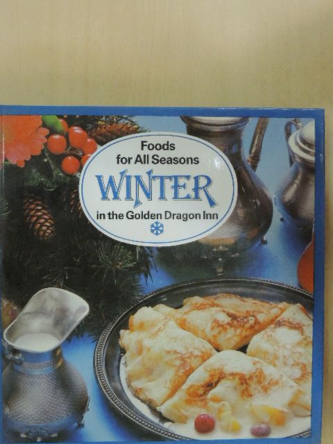 Liscsinszky Béla - Foods for All Seasons - Winter [antikvár]