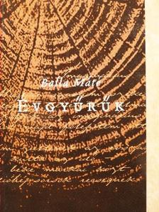 Balla Máté - Évgyűrűk [antikvár]