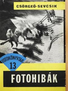 Dr. Csörgeő Tibor - Fotohibák [antikvár]