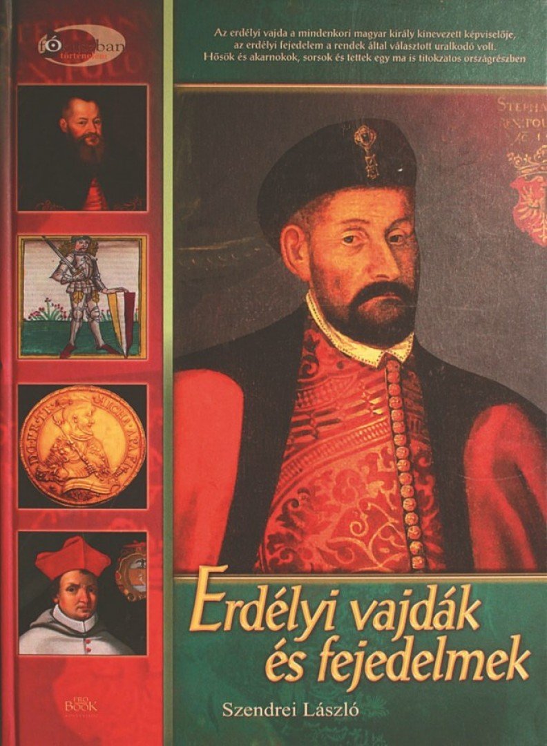 Szendrei László - Erdélyi vajdák és fejedelmek [antikvár]