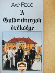 Axel Rode - A Guldenburgok öröksége [antikvár]