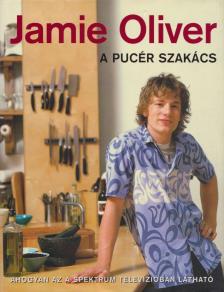 Jamie Oliver - A pucér szakács [antikvár]