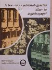 Dr. Gazdag László - A bor- és az üdítőital-gyártás alap- és segédanyagai [antikvár]