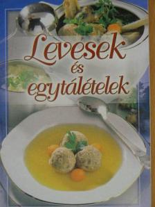 Levesek és egytálételek [antikvár]