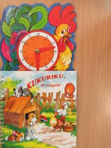 Kukurikú, Jó reggelt! [antikvár]