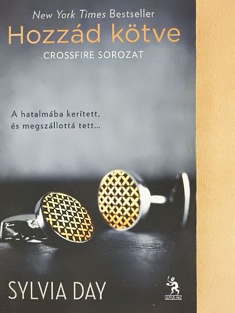 Sylvia Day - Hozzád kötve [antikvár]