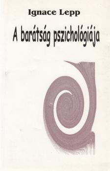A barátság pszichológiája [antikvár]