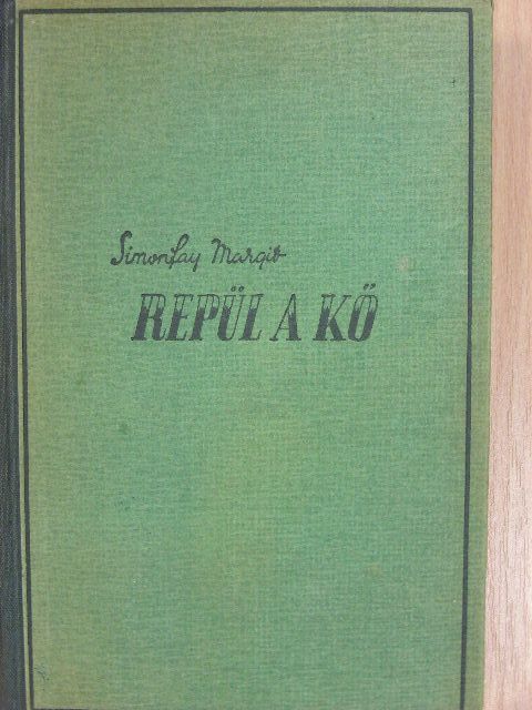 Simonfay Margit - Repül a kő [antikvár]