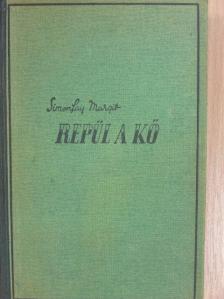Simonfay Margit - Repül a kő [antikvár]