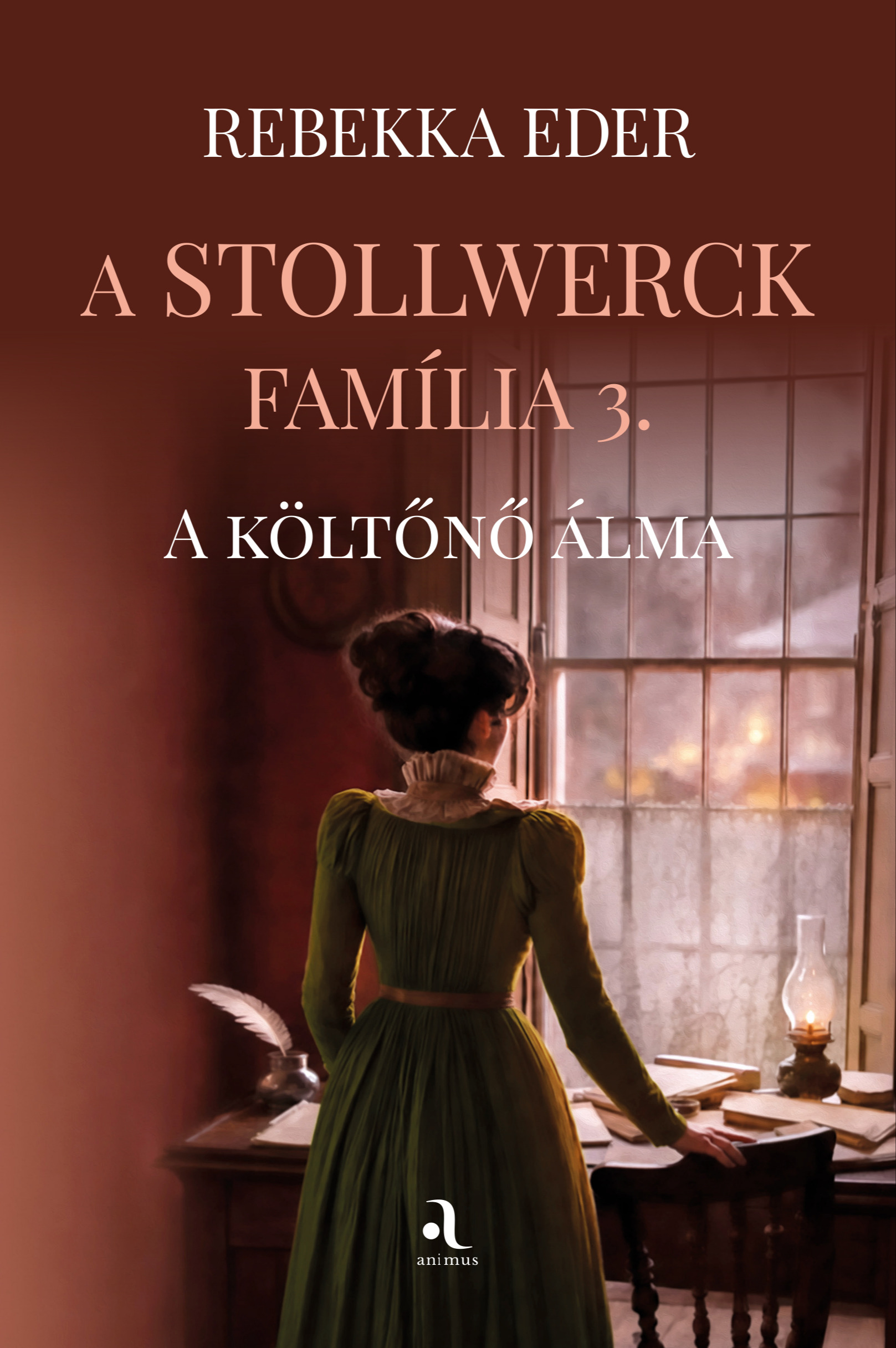 Rebekka Eder - A Stollwerck família 3. - A költőnő álma [eKönyv: epub, mobi]