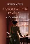 Rebekka Eder - A Stollwerck família 3. - A költőnő álma [eKönyv: epub, mobi]