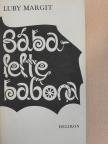 Luby Margit - Bábalelte babona [antikvár]