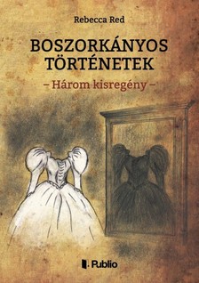 Red Rebecca - Boszorkányos történetek - Három kisregény [eKönyv: epub, mobi]