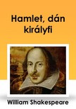 Shakeapeare William - Hamlet, dán királyfi [eKönyv: epub, mobi]