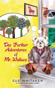 Whitaker Sue - The Further Adventures of Mr Wallace [eKönyv: epub, mobi]