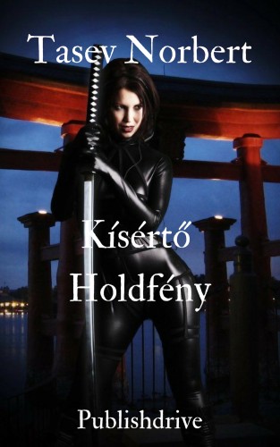 Norbert Tasev - Kísértő Holdfény [eKönyv: epub, mobi]